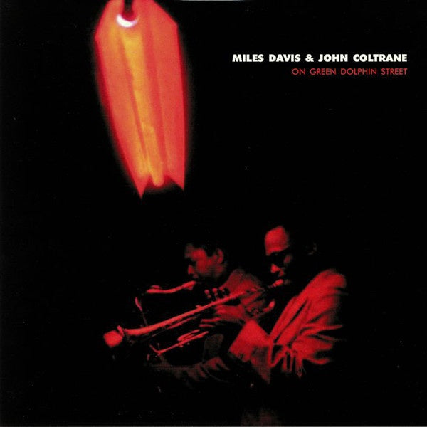 Miles Davis & John Coltrane ‎– On Green Dolphin Street - New Lp Record 2013 DOL Europe Import 180 gram Vinyl - Jazz