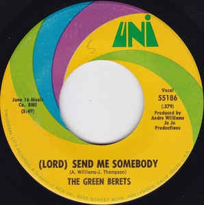 The Greeen Berets- (Lord) Send Me Somebody- VG- 7" Single 45RPM- 1969 UNI Records USA- Funk/Soul - Shuga Records