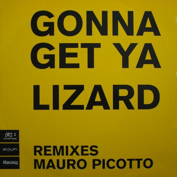 Mauro Picotto ‎– Gonna Get Ya Lizard - VG+ 12" Single 1999 VC Recordings UK - Trance