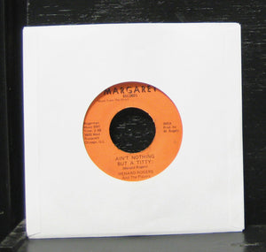 Menard Rogers & The Players ‎– Ain't Nothing But A Titty / O' My Love - New (old stock) 7" Single Record 1971 Margaret Vinyl - Chicago Northen Soul / Rhythm & Blues - Shuga Records